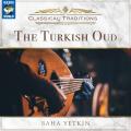 Baha Yetkin : Classical Traditions - The Turkish Oud