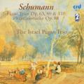Schumann : Trios pour piano n1 et 3. The Israel Piano Trio.