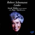 Schumann : Lieder. Walker, Vignoles.