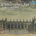 Christopher Tye : The Western Wind Mass, hymnes et motets. Higginbottom.