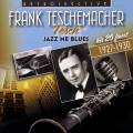 Frank Teschemacher : Tesch - Jazz Me Blues - His 26 finest