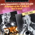 Jack Teagarden & Don Goldie : A Portrait of Mr. T & Mr. G - Their 21 finest.