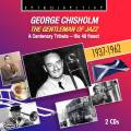 George Chisholm : The Gentleman of Jazz - A Centenary Tribute.