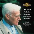 Chopin : Preludes Berceuse , Fantasy in F minor