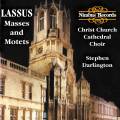 Lassus : Masses & Motets
