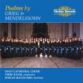 Grieg/Mendelssohn : Fire Salmer Op.74 / Drei Psalmen Op.78