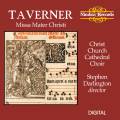 Taverner : Missa Mater Christi