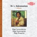 Subramaniam : Raga Sarasvatipriya / Raga Sivapriya / Raga Vasantapriya