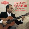 Paco del Gastor : Flamenco de la Frontera