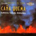Familia Valera Miranda : Cana Quema - Music from Oriente de Cuba