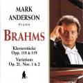 Brahms : Variations Op.21 Nos. 1 & 2, Klavierstucke Op.118 & 119