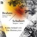 Brahms, Schubert : Sonates pour alto et piano. Ireland, Horton.