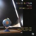 David Gordon Trio : Speaks Latin.