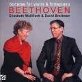 Beethoven : Sonates pour violon et pianoforte. Wallfisch, Breitman.