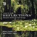 Reflections. Britten, Bridge : Musique pour alto. Outram, Rolton.
