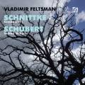 Schnittke, Schubert : Sonates pour piano. Feltsman.
