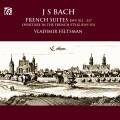 Bach : Les Suites Françaises. Feltsman.