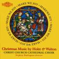 Holst / Walton : Make We Joy - Music for Christmas