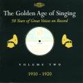 The Golden Age of Singing Vol.2, 1910 - 1920