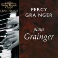 Grainger : Percy Grainger plays Grainger