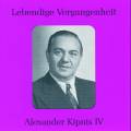 Lebendige Vergangenheit - Alexander Kipnis (Vol.4)