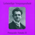 Lebendige Vergangenheit - Pasquale Amato (Vol.2)