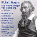 Wagner : Meistersinger von Nrnberg (3. Aufzug). Brckner, Rode, Roth, Kube.