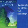 Wagner/Weber : Zoppot Das Bayreuth des Nordens. Kurt, Leider, Soot, Lorenz, Klose, Hofmann.