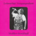 Lebendige Vergangenheit - Walther Kirchhoff