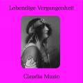 Lebendige Vergangenheit - Claudia Muzio