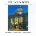 Bei uns In Wien (Lieder). Arnold, Maikl, Kreuzberger.