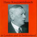 Wagner/Brahms : In London And Switzerland. Knappertsbusch.