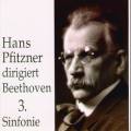Beethoven : Sinfonie Nr 3. Pfitzner.