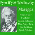 Tchaikovski : Mazeppa. Nebolsin, Ivanov, Petrov.
