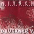 Bruckner : Bruckner V Reloaded. Marthe, European Pho, Nitsch.