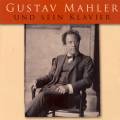 Mahler : Mahler spielt Mahler. Gustav Mahler.