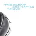 Hannes Enzlberg : Songs To Anything That Moves