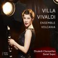 Villa Vivaldi. uvres de Vivaldi, Scheibe et Eggert. Sepec, Ensemble Volcania, Champollion.