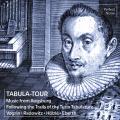 Tabula-Tour. Musique allemande et italienne de la Renaissance. Vogrin, Radowitz, H�lze, Eberth.