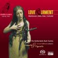 Frescobaldi, Monteverdi, Kapsberger : Love & Lament. Capella Figuralis, van Veldhoven.