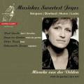 Musickes Sweetest Joyes : Musique anglaise pour voix, viole de gambe et luth. Kooij, Zomer, Jacobs, ter Linden, Van der Velden.