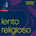 Lento Religioso. Musique romantique pour violon et cordes. Amsterdam Sinfonietta, Thompson.