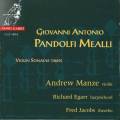 Giovanni Antonio Pandolfi Mealli : Sonates pour violon. Manze, Egarr, Jacobs.