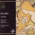 Dvorak : Rusalka. Stratas, Zidek, White, Gregor.