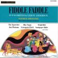 Fiddle-Faddle : La musique de Leroy Anderson. Abravanel.