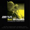 Jerry Tilitz Meets Joe Gallardo: An Exciting Jazz