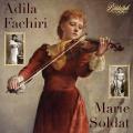 Adila Fachiri & Marie Soldat : uvres pour violon.
