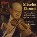 Mischa Elman joue Vivaldi, Bach et Tchaikovski : Concertos pour violon.