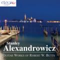 Robert W. Butts : uvres pour guitare. Alexandrowicz.