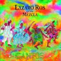 Lazaro Ros & Mezca : Cantos